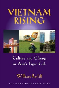 Cover Vietnam Rising : Culture and Change in Asia's Tiger Cub