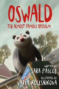 Cover Oswald, the Almost Famous Opossum