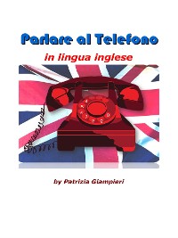 Cover Parlare al telefono in lingua inglese