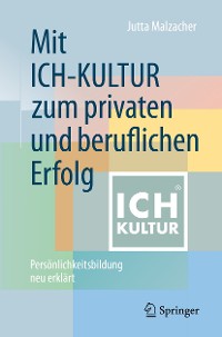 Cover Mit ICH-KULTUR  zum privaten und beruflichen Erfolg