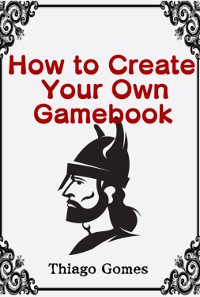 Cover How To Create Your Own Gamebook