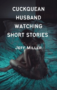 Cover Cuckquean Husband Watching Short Stories