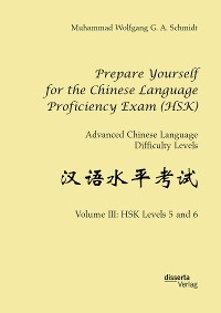Cover Prepare Yourself for the Chinese Language Proficiency Exam (HSK). Advanced Chinese Language Difficulty Levels