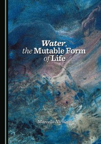 Cover Water, the Mutable Form of Life