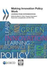 Cover Making Innovation Policy Work Learning from Experimentation