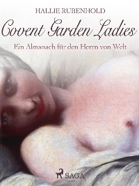 Cover Covent Garden Ladies: Ein Almanach für den Herrn von Welt