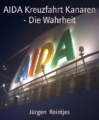 Cover AIDA Kreuzfahrt Kanaren - Die Wahrheit