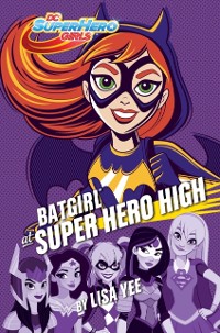 Cover Batgirl at Super Hero High (DC Super Hero Girls)