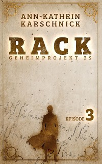Cover Rack - Geheimprojekt 25: Episode 3