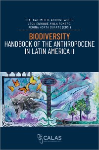 Cover Biodiversity - Handbook of the Anthropocene in Latin America II