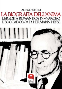 Cover La biografia dell’anima. Hermann Hesse e il “Narciso e Boccadoro”