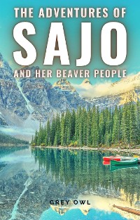 Cover The adventures of Sajo and her beaver people