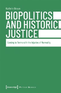 Cover Biopolitics and Historic Justice