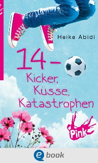 Cover 14 - Kicker, Küsse, Katastrophen