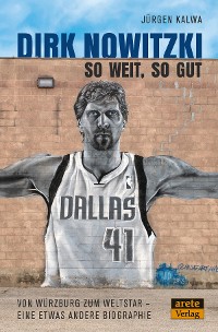 Cover Dirk Nowitzki - So weit, so gut