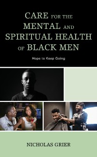 Cover Care for the Mental and Spiritual Health of Black Men