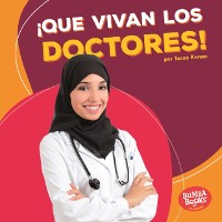 Cover ¡Que vivan los doctores! (Hooray for Doctors!)