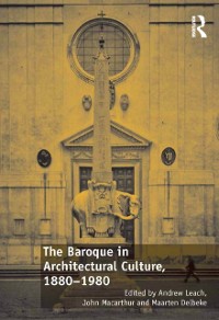 Cover Baroque in Architectural Culture, 1880-1980