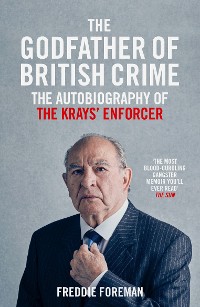 Cover Freddie Foreman - The Godfather of British Crime
