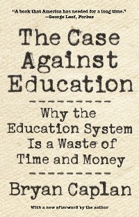 Cover The Case against Education