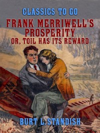 Cover Frank Merriwell's Prosperity, or, Toil Has Its Reward