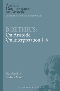 Cover Boethius: On Aristotle on Interpretation 4-6