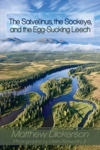 Cover Salvelinus, The Sockeye, and the Egg-Sucking Leech: