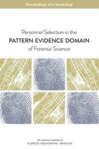 Cover Personnel Selection in the Pattern Evidence Domain of Forensic Science