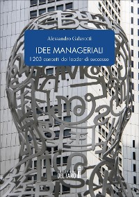 Cover Idee manageriali. I 203 concetti dei leader di successo