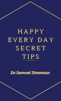 Cover Happy Every Day Secret Tips