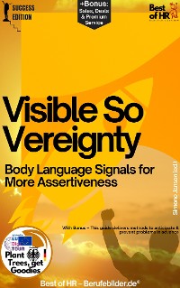 Cover Visible Sovereignty – Body Language Signals for More Assertiveness