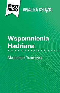 Cover Wspomnienia Hadriana książka Marguerite Yourcenar (Analiza książki)