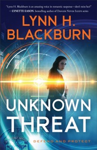 Cover Unknown Threat (Defend and Protect Book #1)