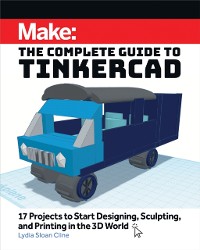 Cover Make: The Complete Guide to Tinkercad