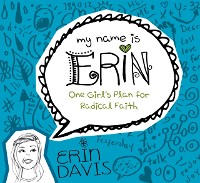 Cover My Name is Erin: One Girl's Plan for Radical Faith