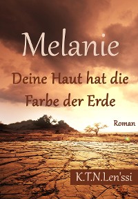 Cover Melanie, Deine Haut hat die Farbe der Erde