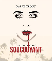 Cover Soucouyant - A Caribbean Vampire
