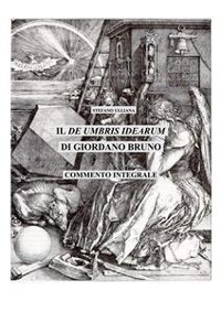Cover Il "De umbris idearum" di Giordano Bruno. Saggio di commento integrale. 