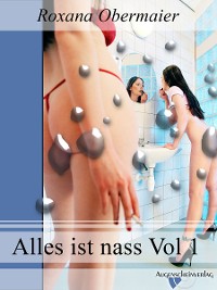 Cover Alles ist nass Vol. 1