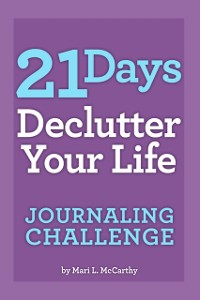 Cover 21 Days Declutter Your Life Journaling Challenge