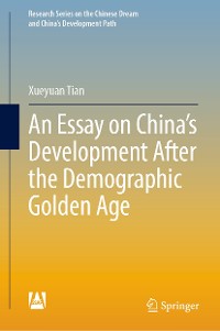 Cover An Essay on China’s Development After the Demographic Golden Age
