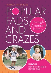 Cover Popular Fads and Crazes through American History