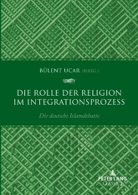 Cover Die Rolle der Religion im Integrationsprozess