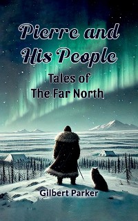 Cover Pierre and His People Tales of the Far North