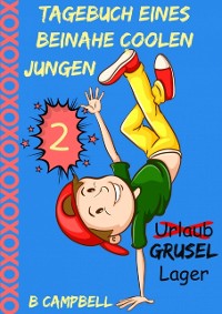 Cover Tagebuch eines beinahe coolen Jungen - Buch 2