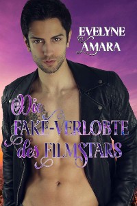 Cover Die Fake-Verlobte des Filmstars