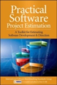 Cover Practical Software Project Estimation: A Toolkit for Estimating Software Development Effort & Duration