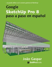 Cover Google SketchUp Pro 8 paso a paso en español