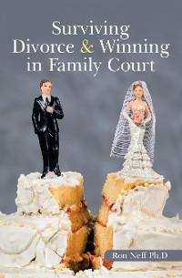 Cover Surviving Divorce & Winning in Family Court