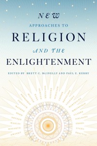 Cover New Approaches to Religion and the Enlightenment